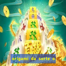 origami da sorte o que escrever